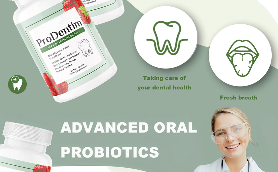 ProDentim advanced oral probiotics — taking care of your dental health and fresh breath